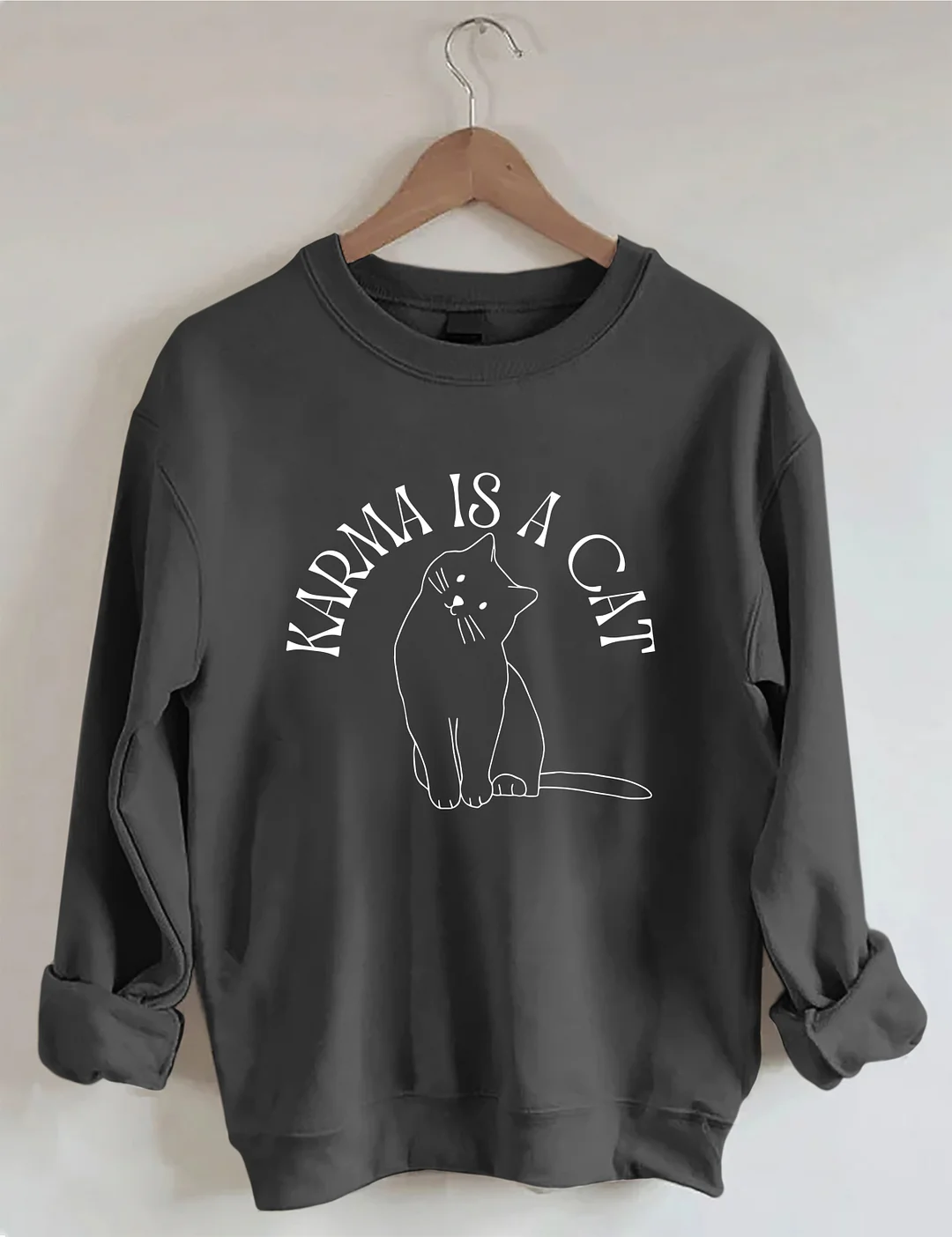 Karma Is A Cat Inspired Sweatshirt