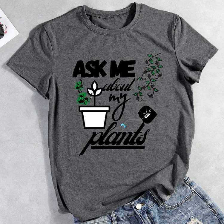 ANB - Ask my me about my plants T-Shirt-012346