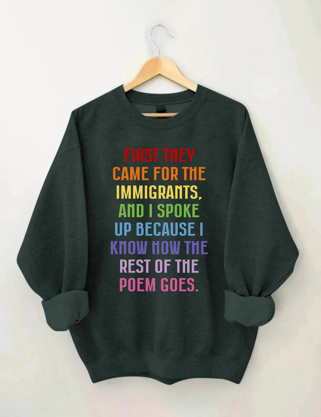 First They Came For The Immigrants Sweatshirt