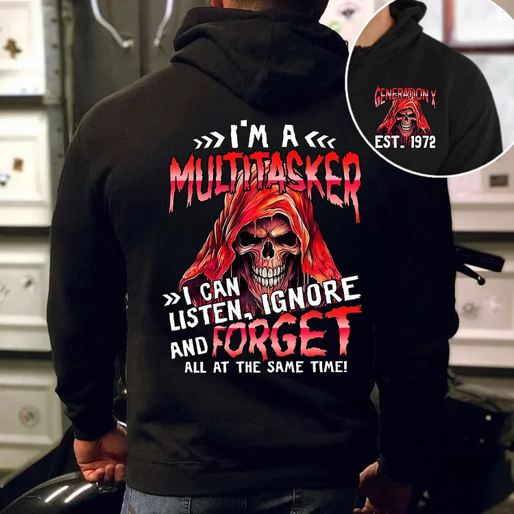 I’m a Multitasker Generation X Hoodie, Listen Ignore Forget Skull Print Sweatshirt, T-shirt