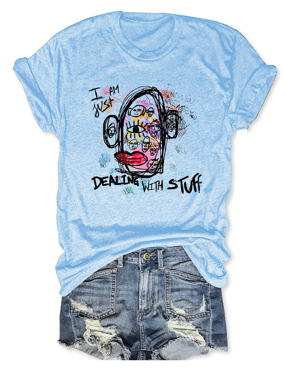 I Am Just Dealing With Stuff T-shirt
