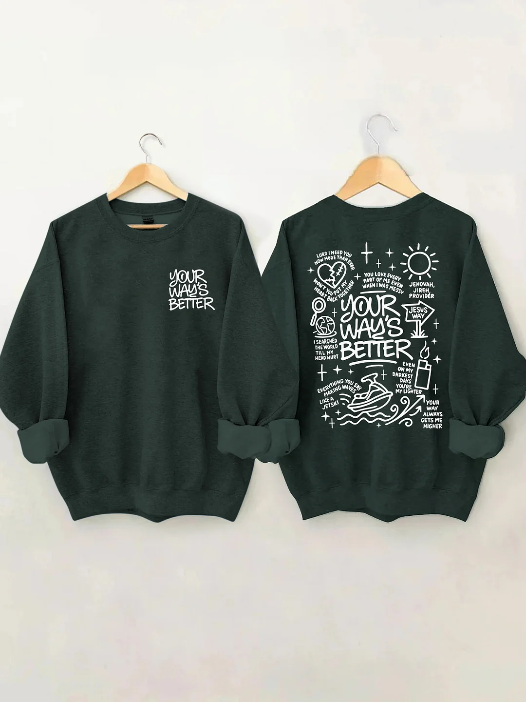 Your Way's Better Sweatshirt