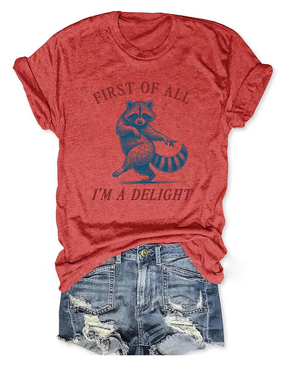 First Of All I'm A Delight T-shirt