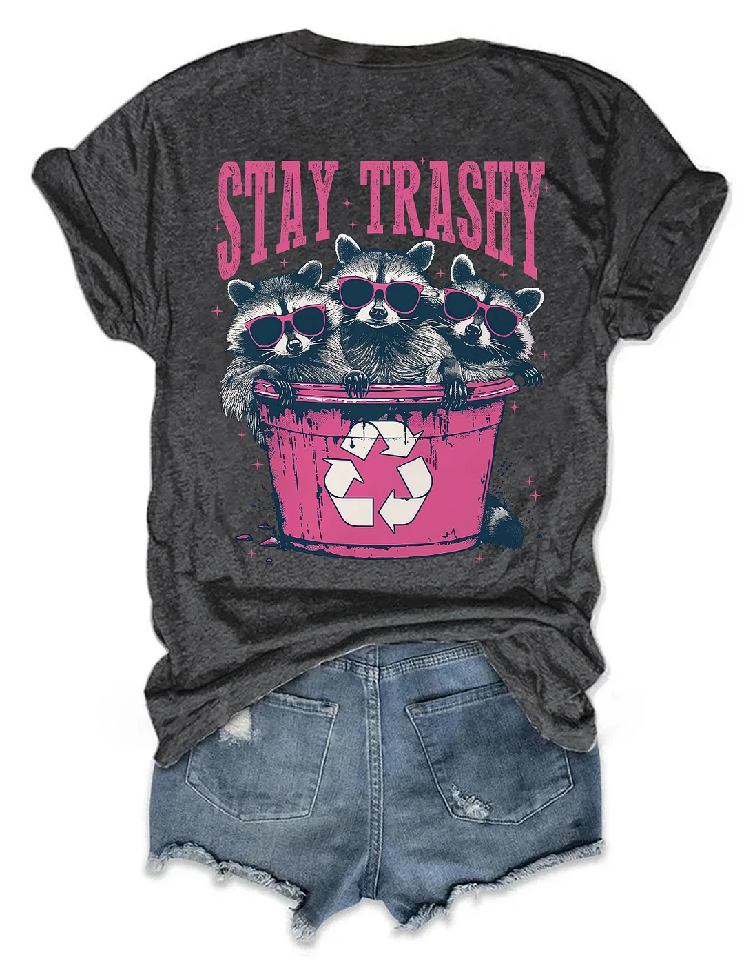 Stay Trashy T-Shirt
