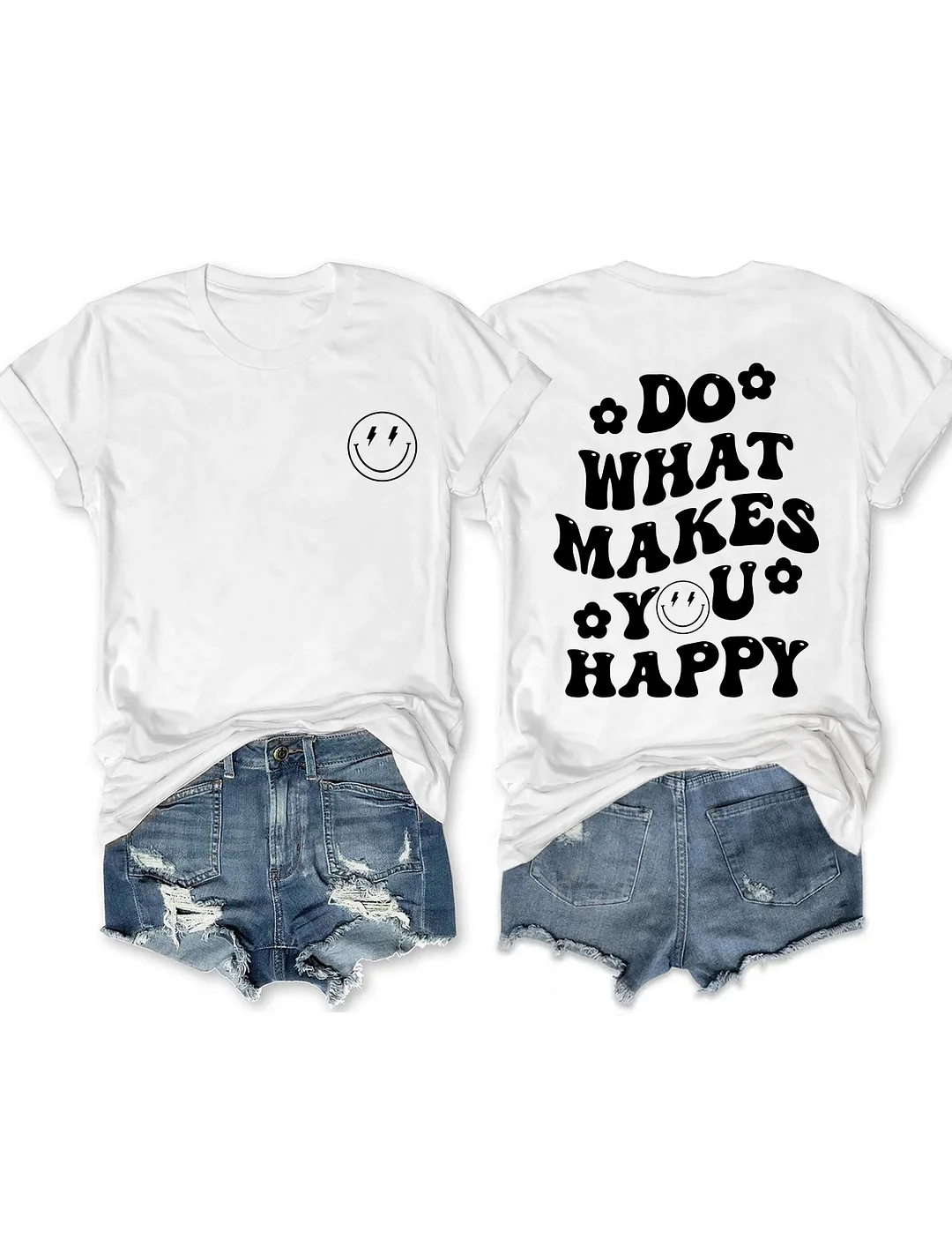 Do what makes you happy T-shirt