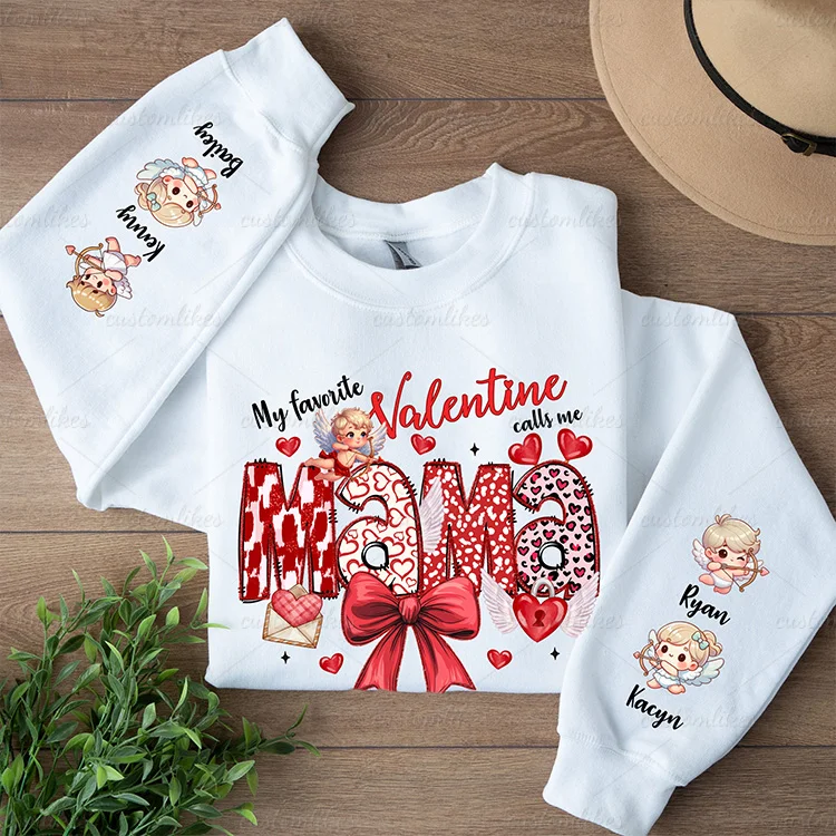 Custom My Favorite Valentine Calls Me Mama Sweatshirt