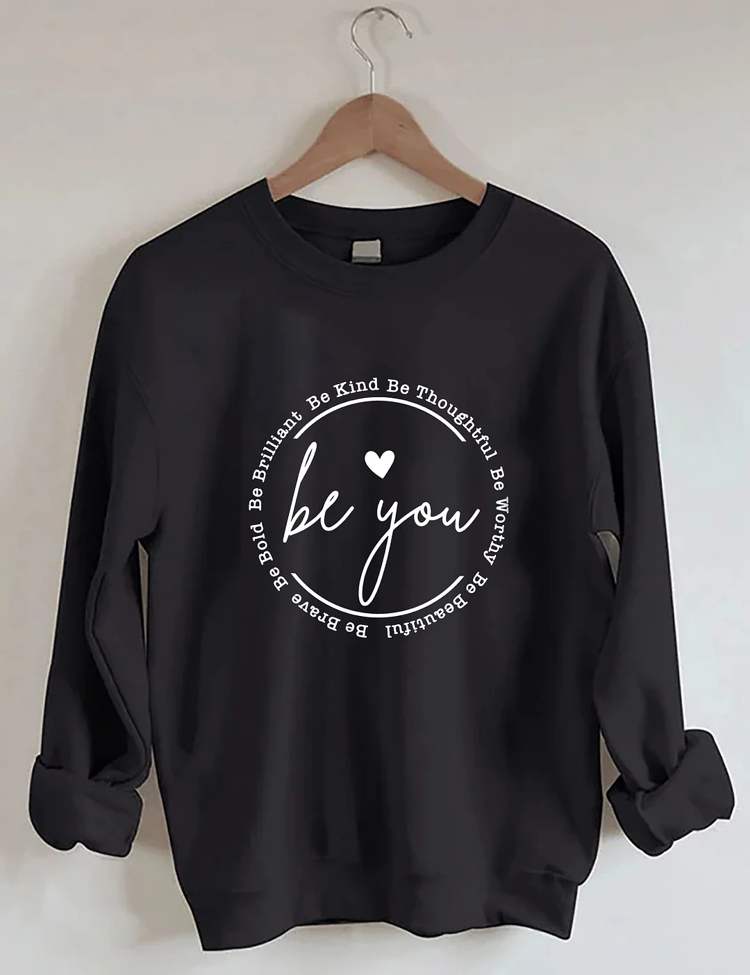 Be You Sweatshirt