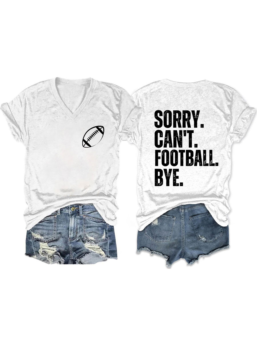 Sorry Can't Football Bye V-neck T-shirt
