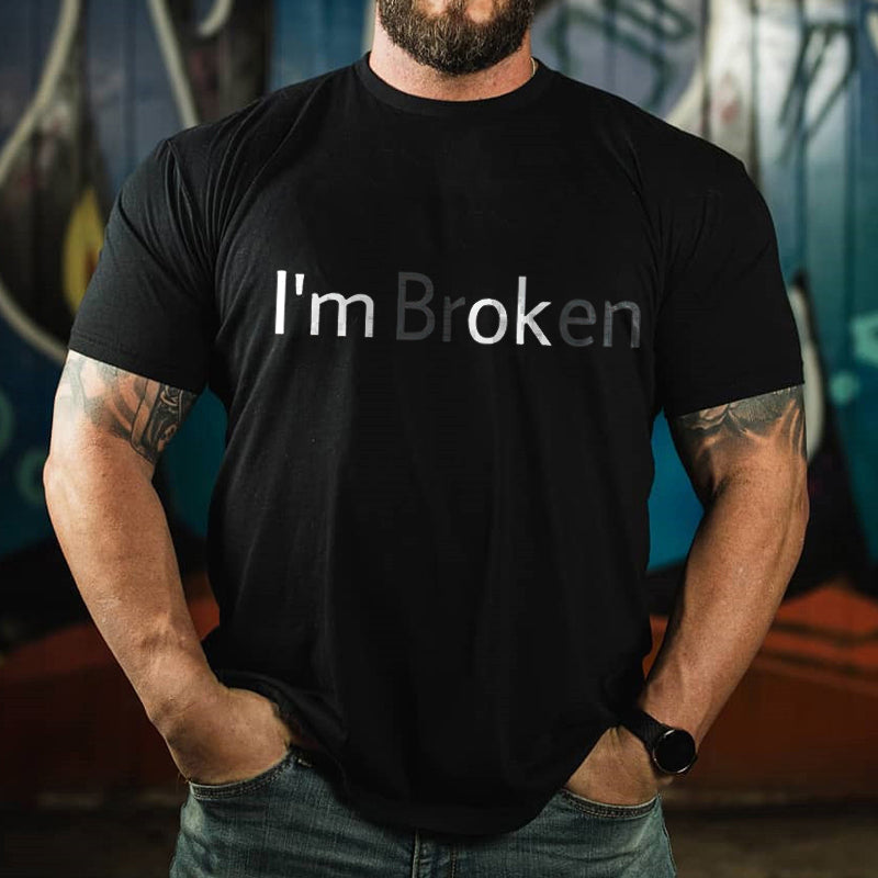" I'm Broken" Print Mens Sports T-shirt