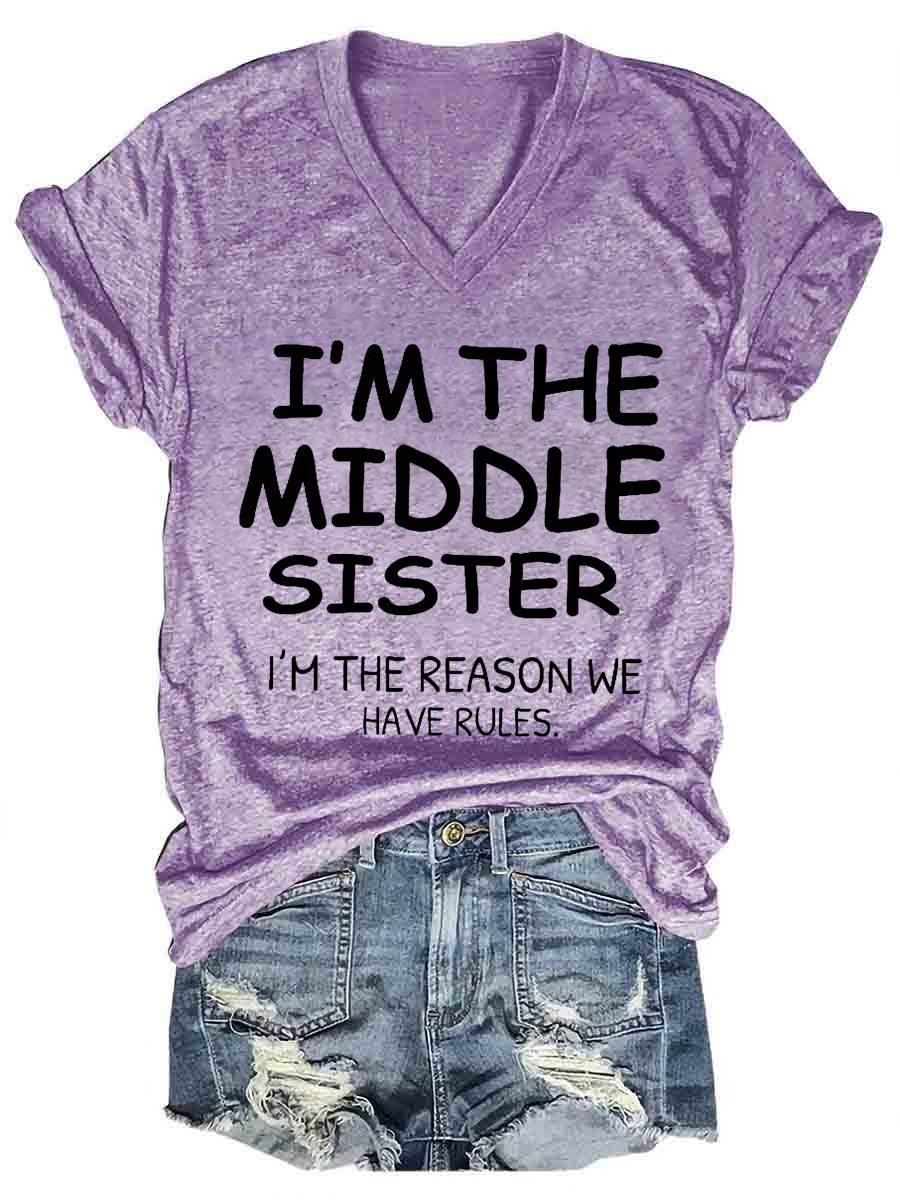 I'm The Middle Sister I'm The Reason We Have Rules Funny Tee