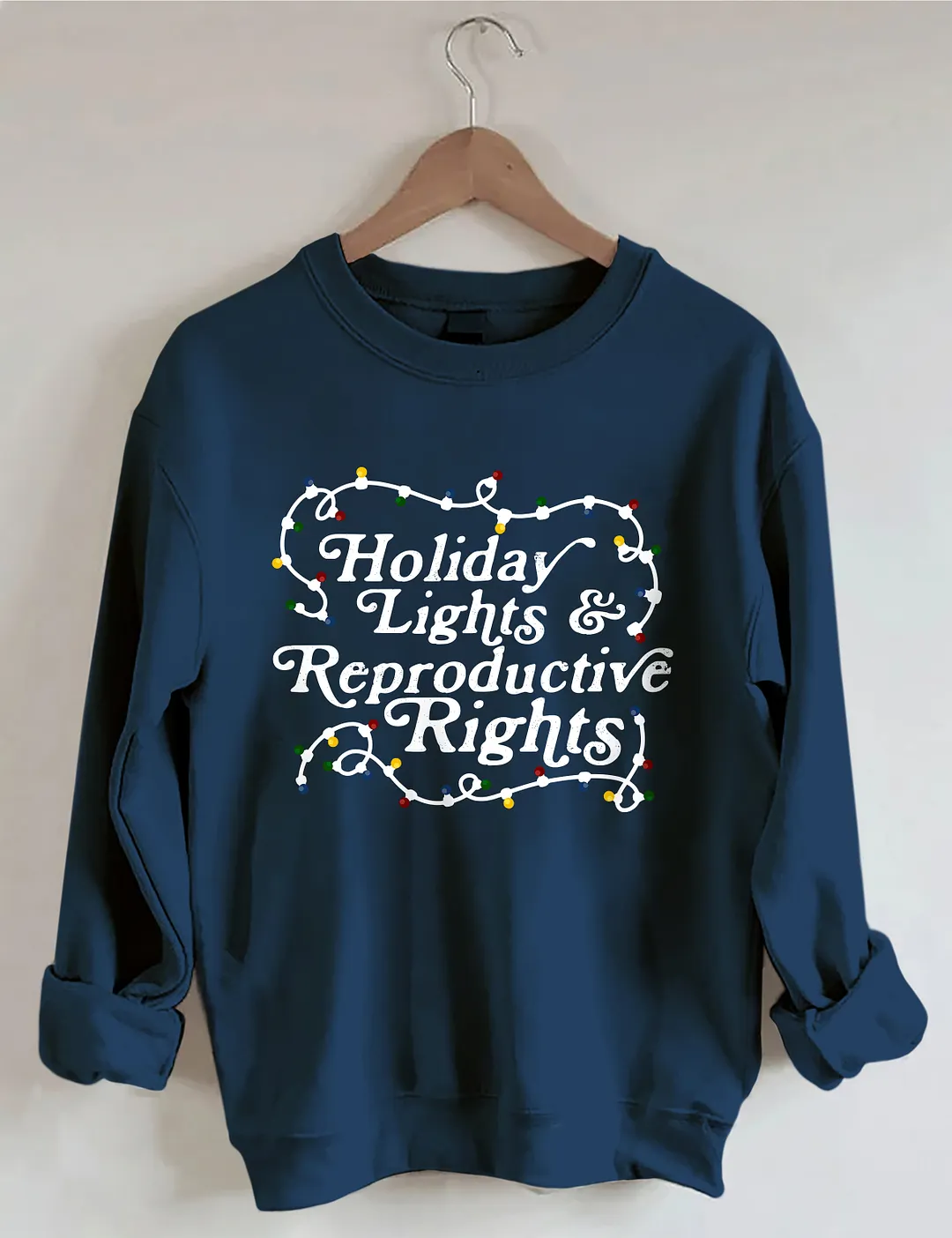 Holiday Lights & Reproductive Rights Sweatshirt
