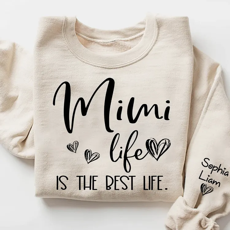 Mimi Life Is the Best Life Sweatshirt, Personalized Grandkids Names on Sleeve, Custom Heart Mimi Shirt, Gift from Kids and Grandchildren