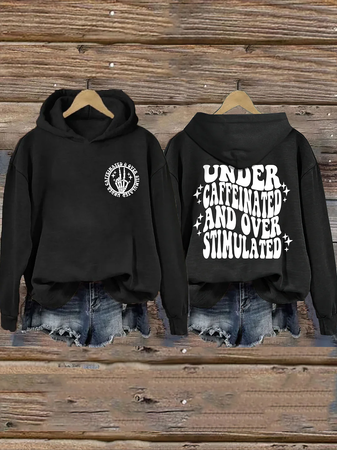 Under Caffeinated and Over Stimulated Hoodie