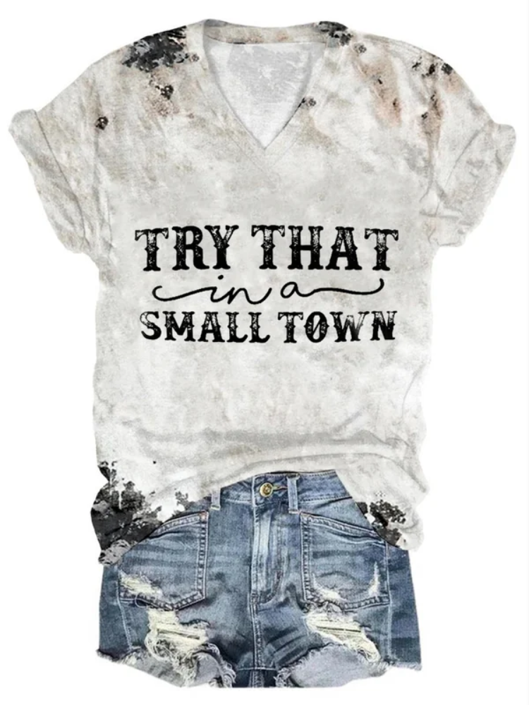 Women's Try That In A Small Town Tie-Dye Print V-Neck T-Shirt
