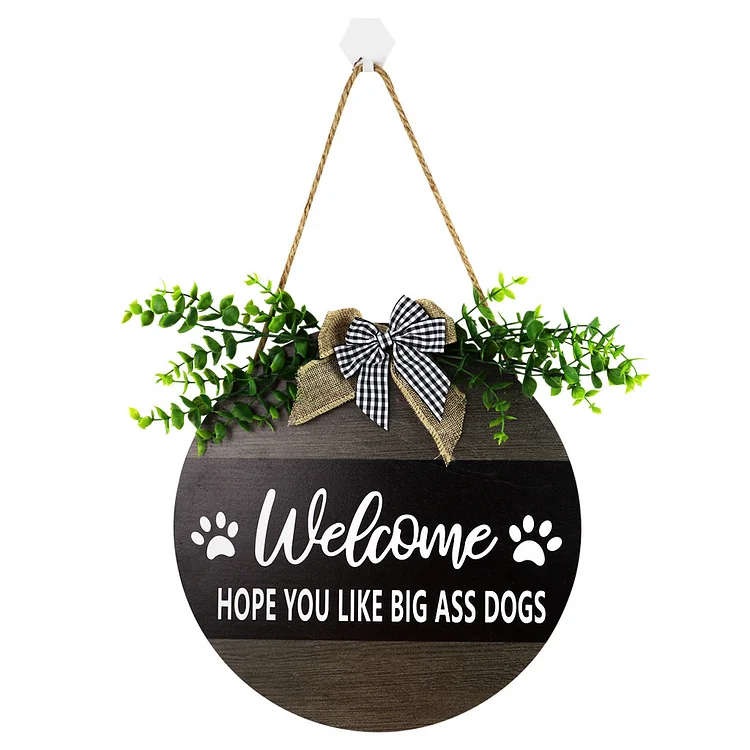 Welcome Wooden Sign Wreath Front Door Hanger "Welcome Hope You Like Ass Dogs"