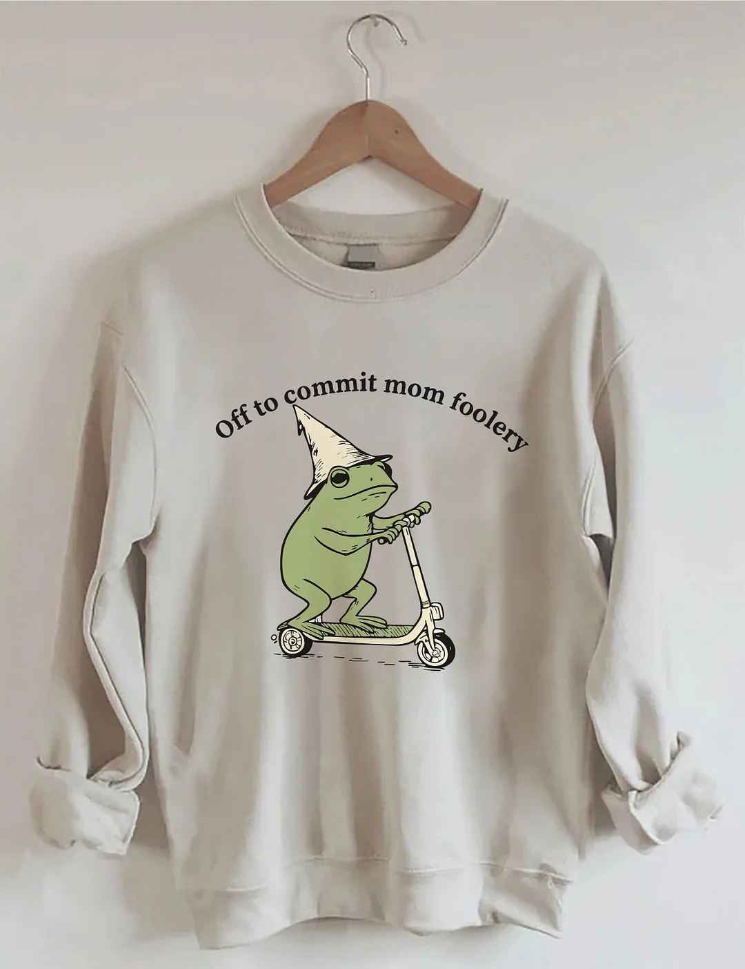 Off To Commit Mom Foolery Sweatshirt
