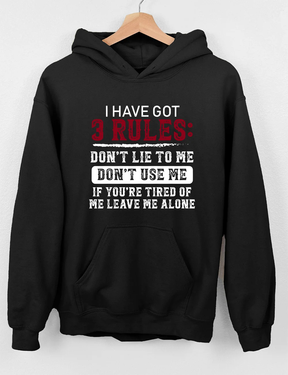 I Have Got 3 Rules Hoodie