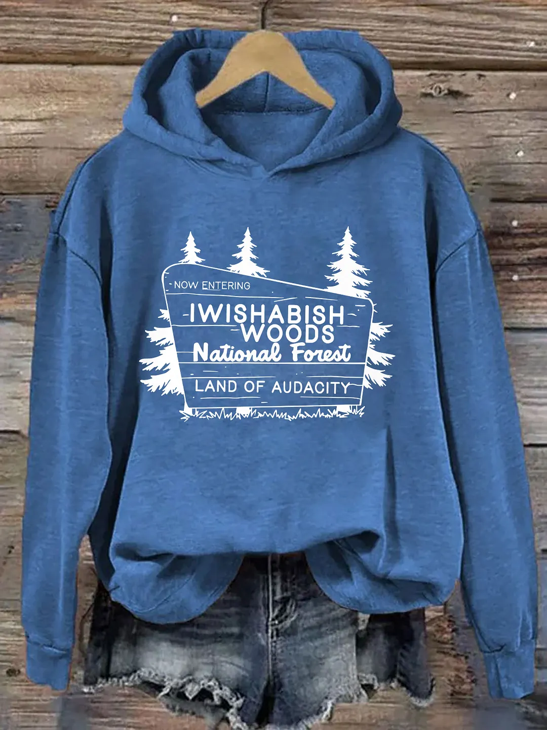I Wishabish Woods National Forest Land Of Audacity Hoodie
