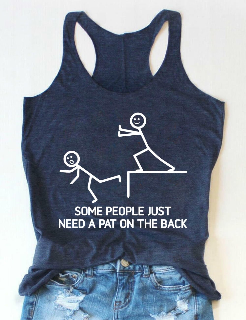 Some People Just Need A Pat On The Back Tank