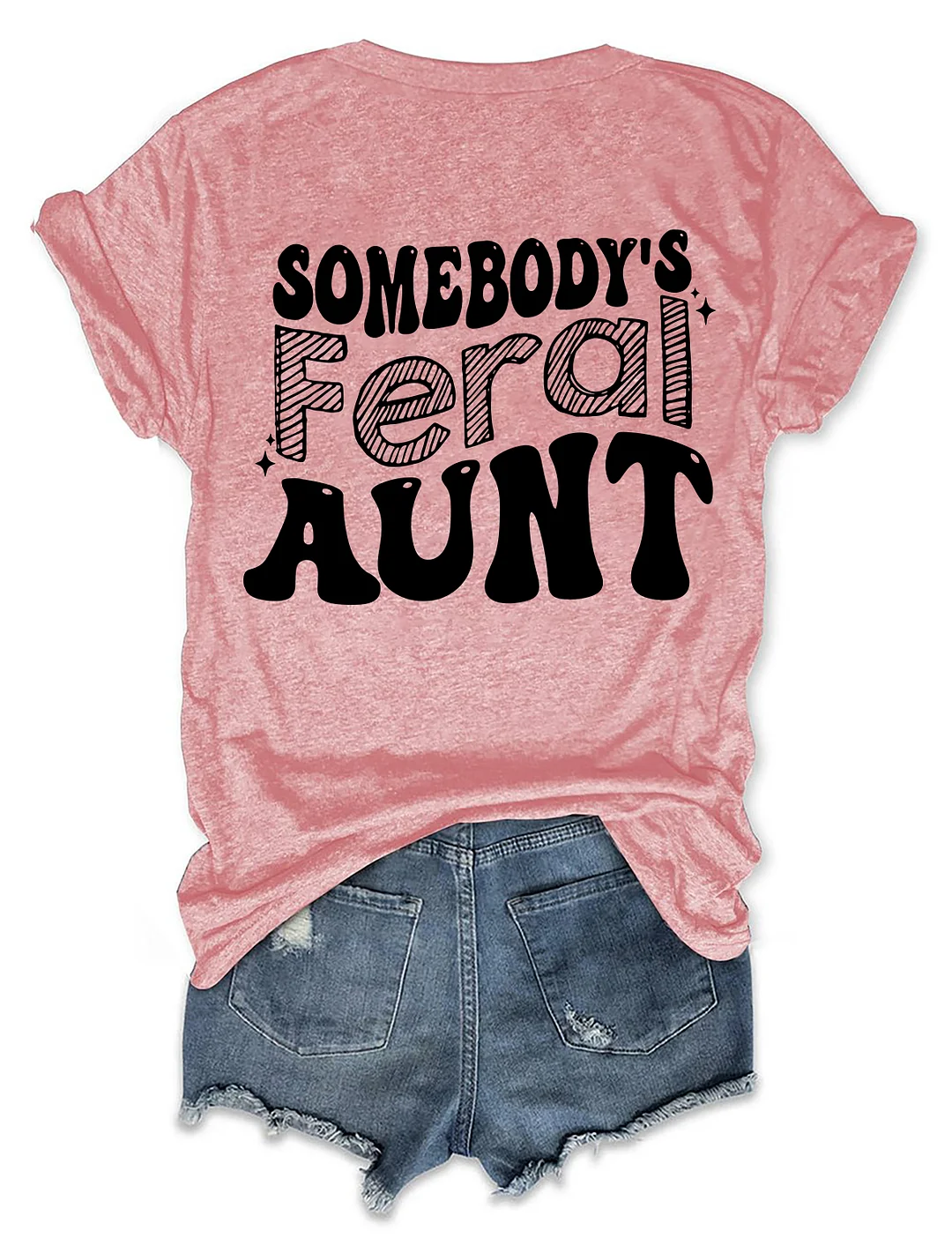 Somebody&rsquo;s Feral Aunt T-shirt