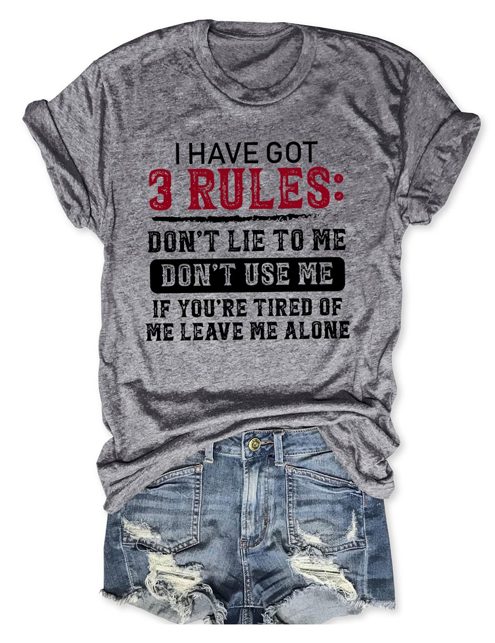 I Have Got 3 Rules T-Shirt