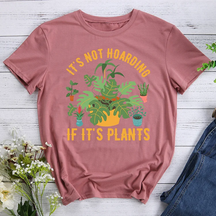 ANB - Ii’s not hoarding if it's plants T-shirt Tee -012555