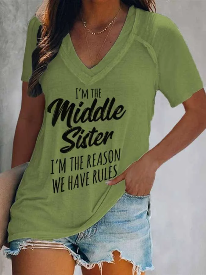 Women's I'm The Middle Sister,I Am The Reason We Have Rules V-Neck T-Shirt