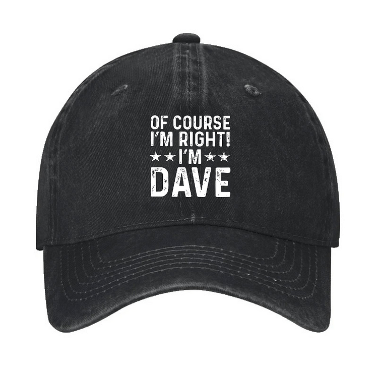 Of Course I'm Right I'm Dave Hat socialshop