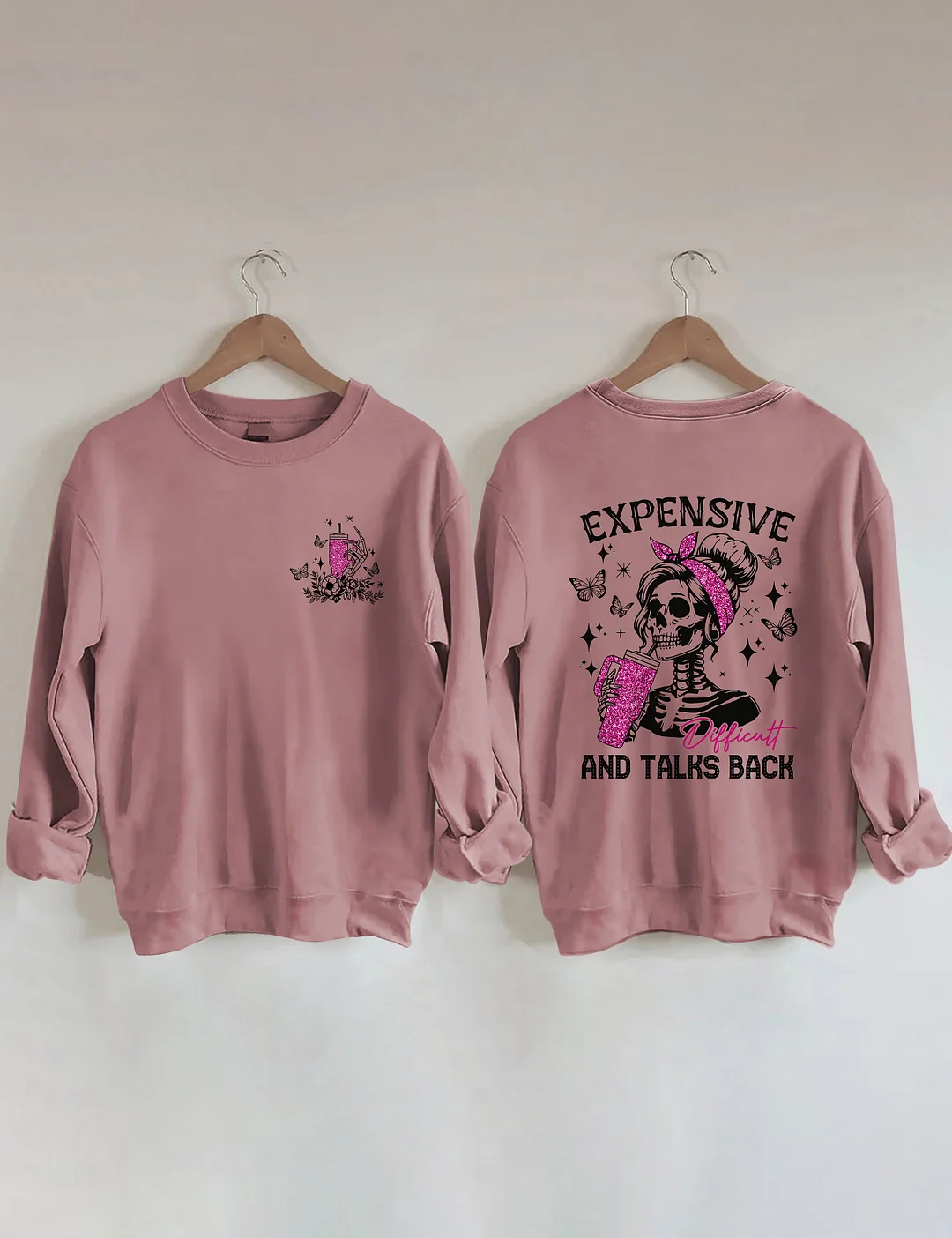 Expensive Difficult And Talks Back Sweatshirt