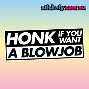 pornhint Pornhint Honk if you want a Blowjob Sticker Waterproof Vinyl Sticker Aussie Funny Meme Bogan Australia 4x4 4WD Boat Car Window Bumper Decal NSFW