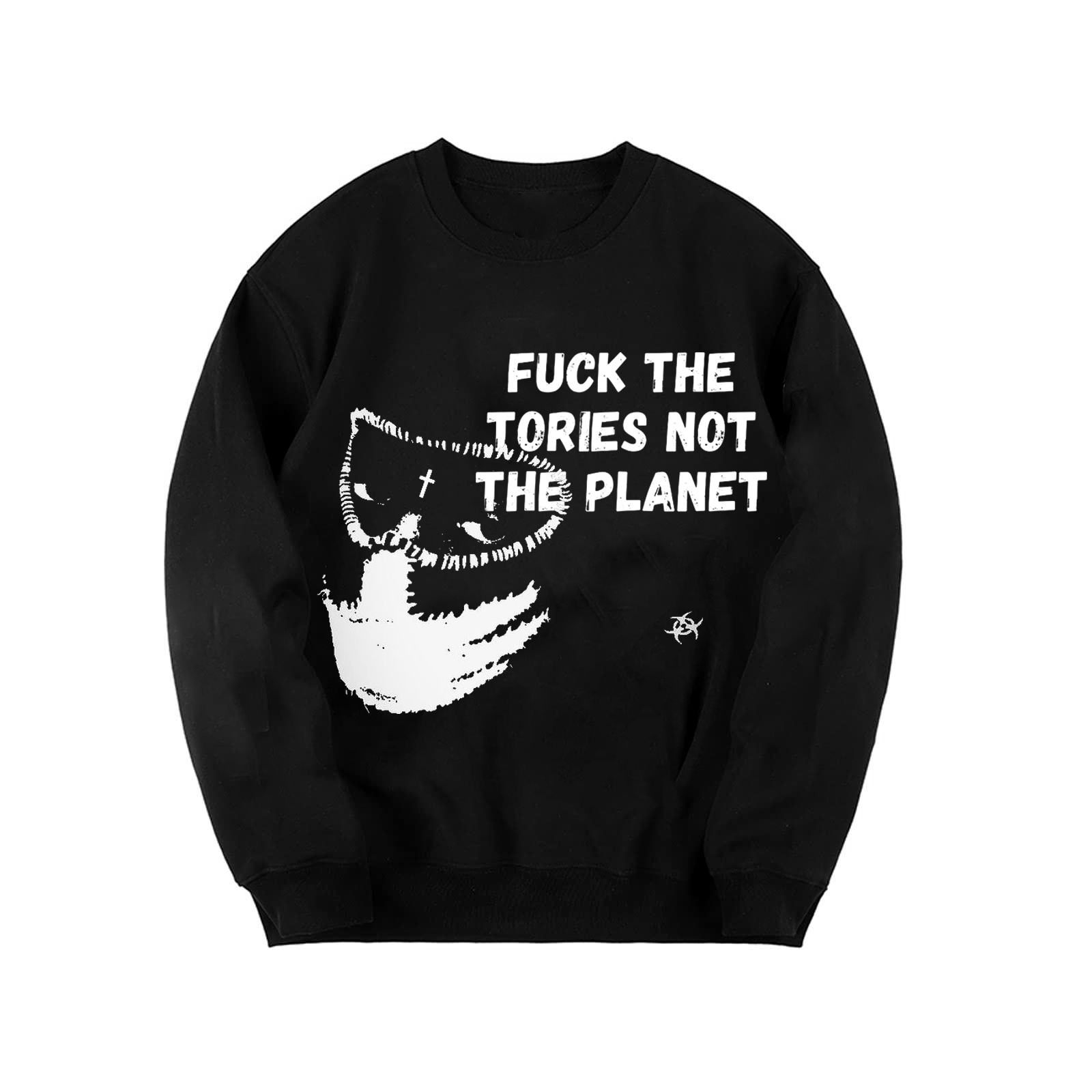 Fu*K The Tories Not The Planet Print Crewneck Sweatshirt