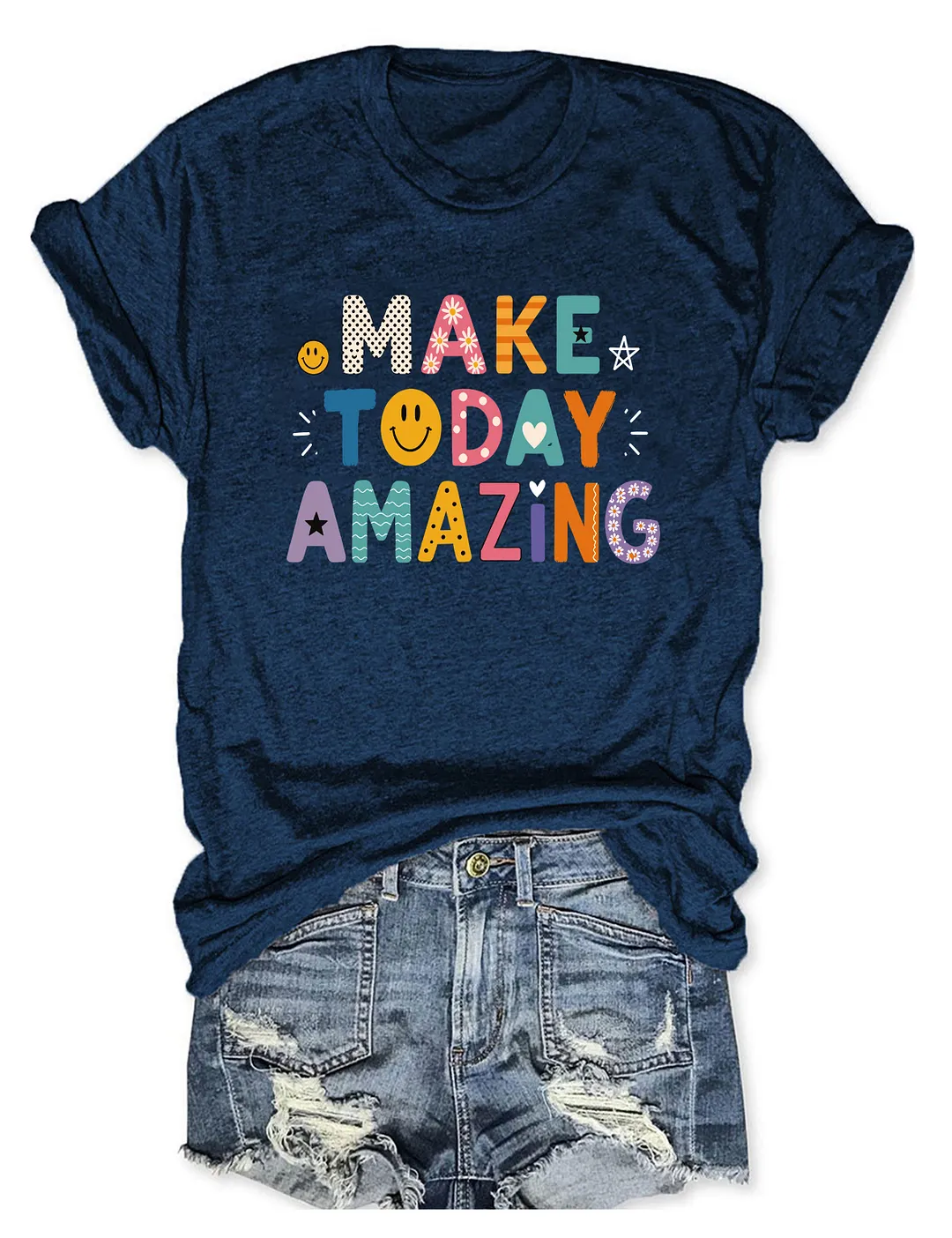 Make Today Amazing T-shirt