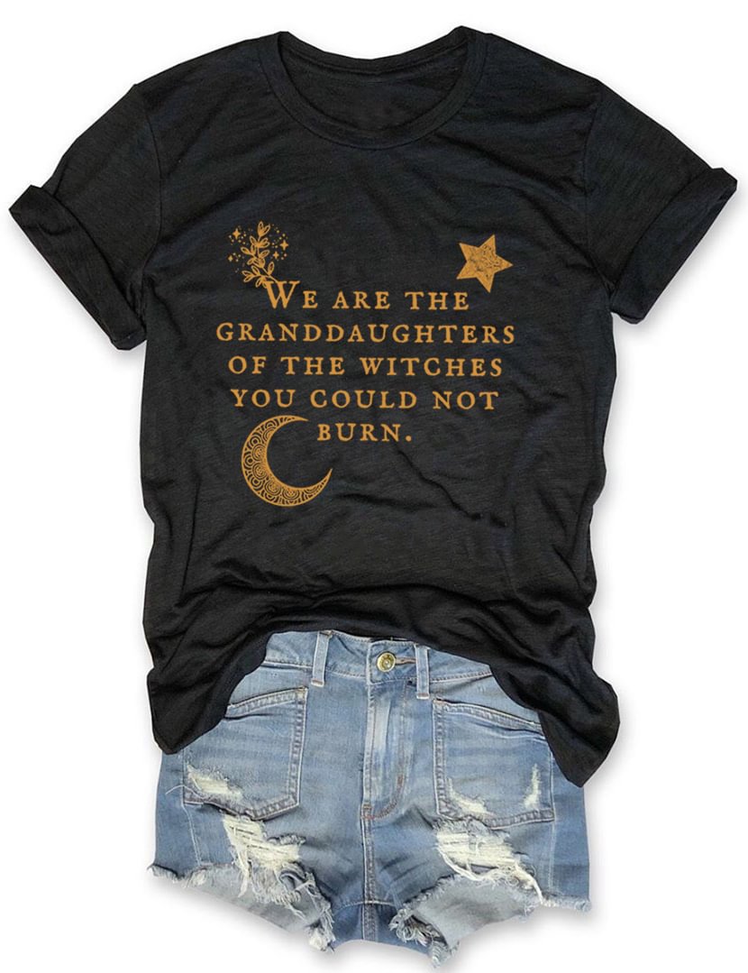 We Are the Granddaughters of the Witches Halloween T-Shirt