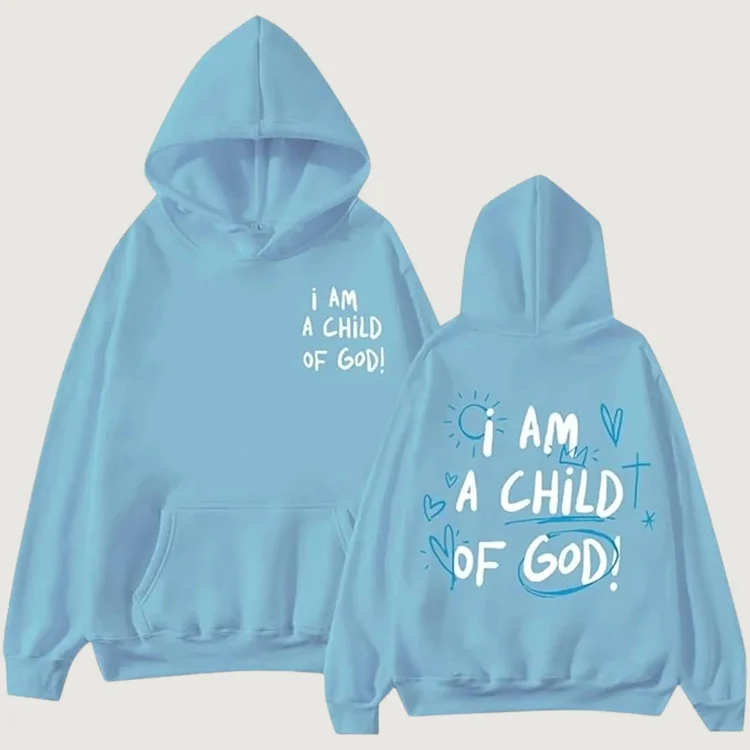 I Am A Child of God Hoodie 