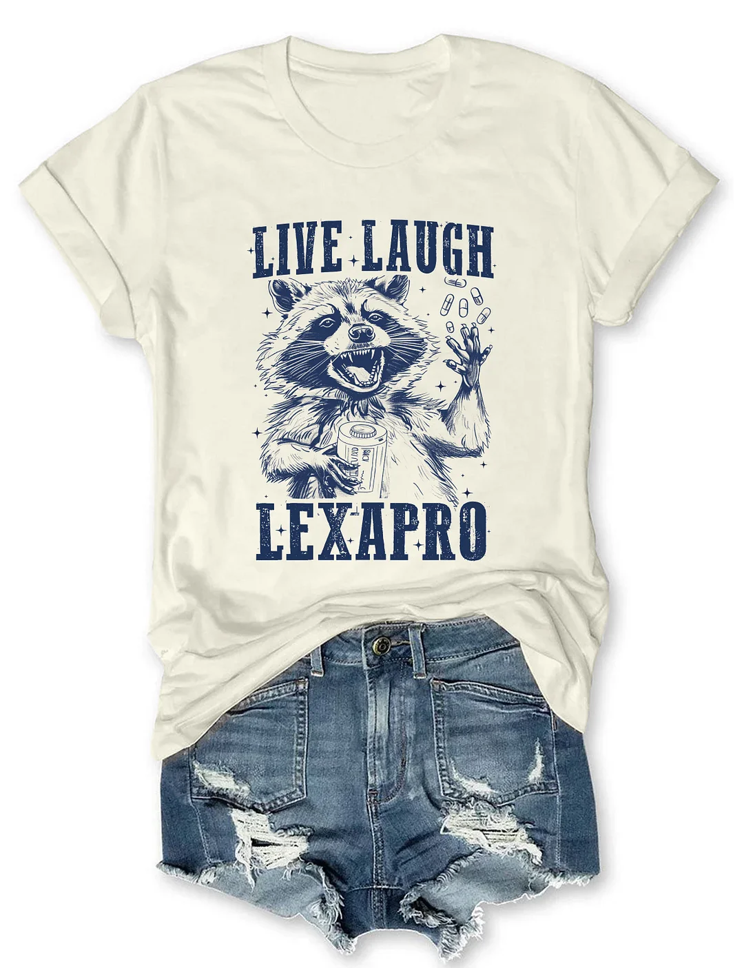 Live Laugh Lexapro T-shirt