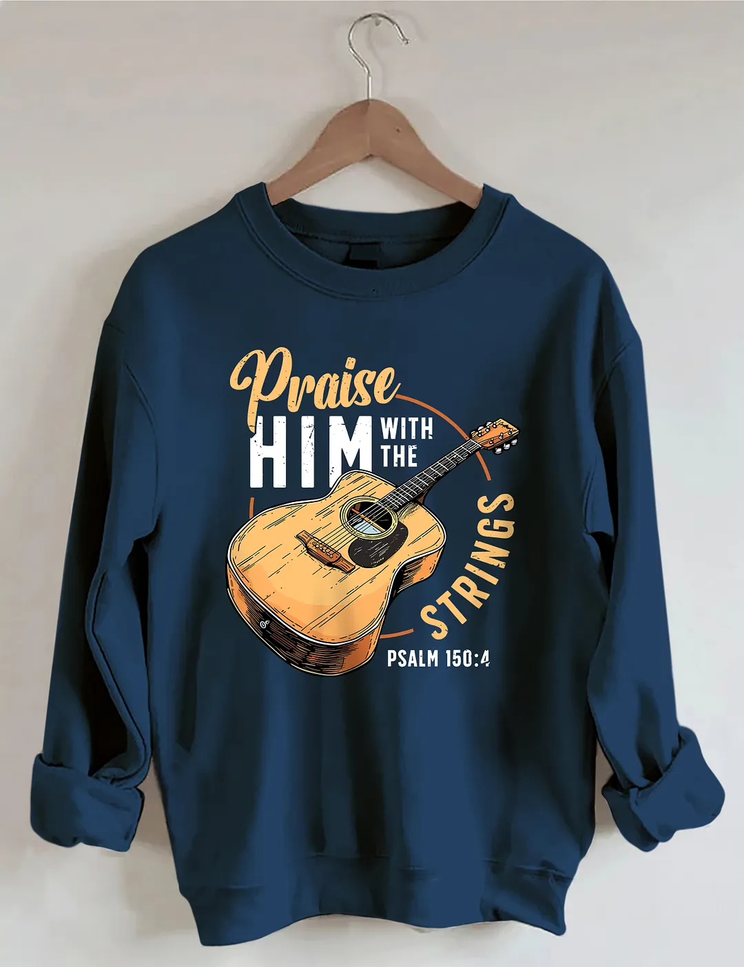 Praise Him With The Strings Psalm Sweatshirt