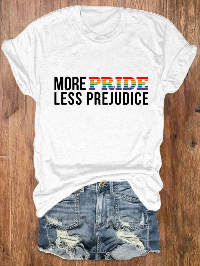 Women's More Pride Less Prejudice Casual T-Shirt socialshop