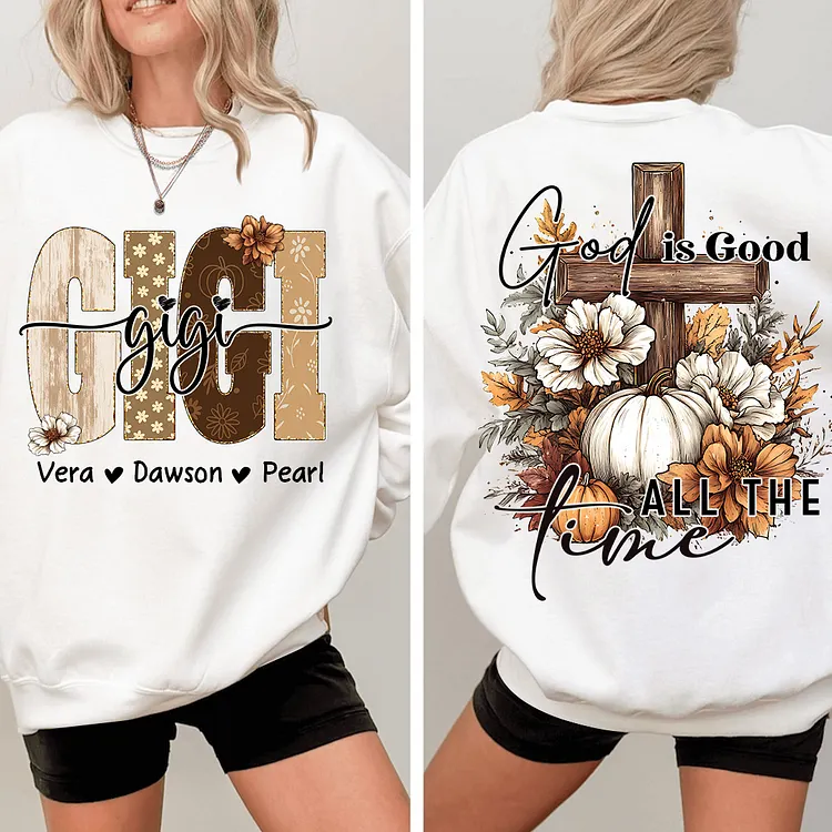 Personalized God Is Good All The Time Sweatshirt, Gift for Grandma and Kids