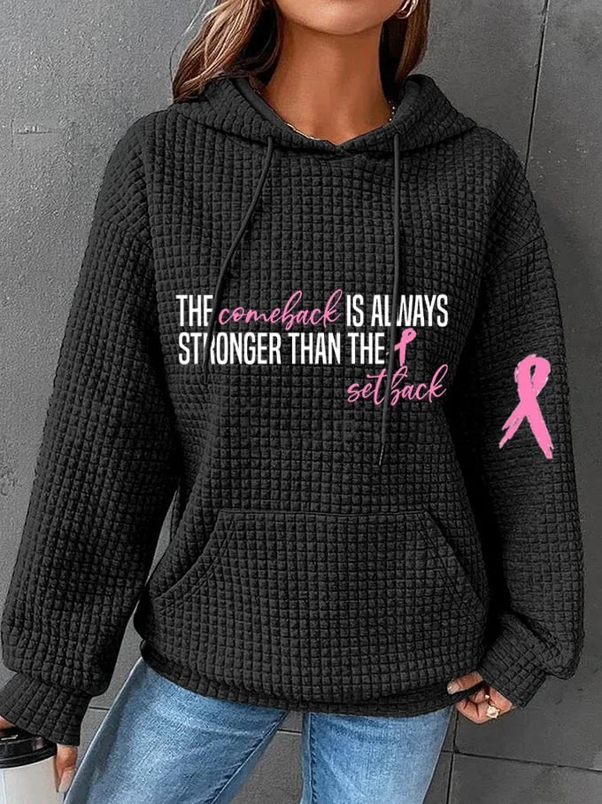 Women's The Comeback Is Always Stronger Than The Setback Breast Cancer Printed Waffle Hooded Sweatshirt socialshop