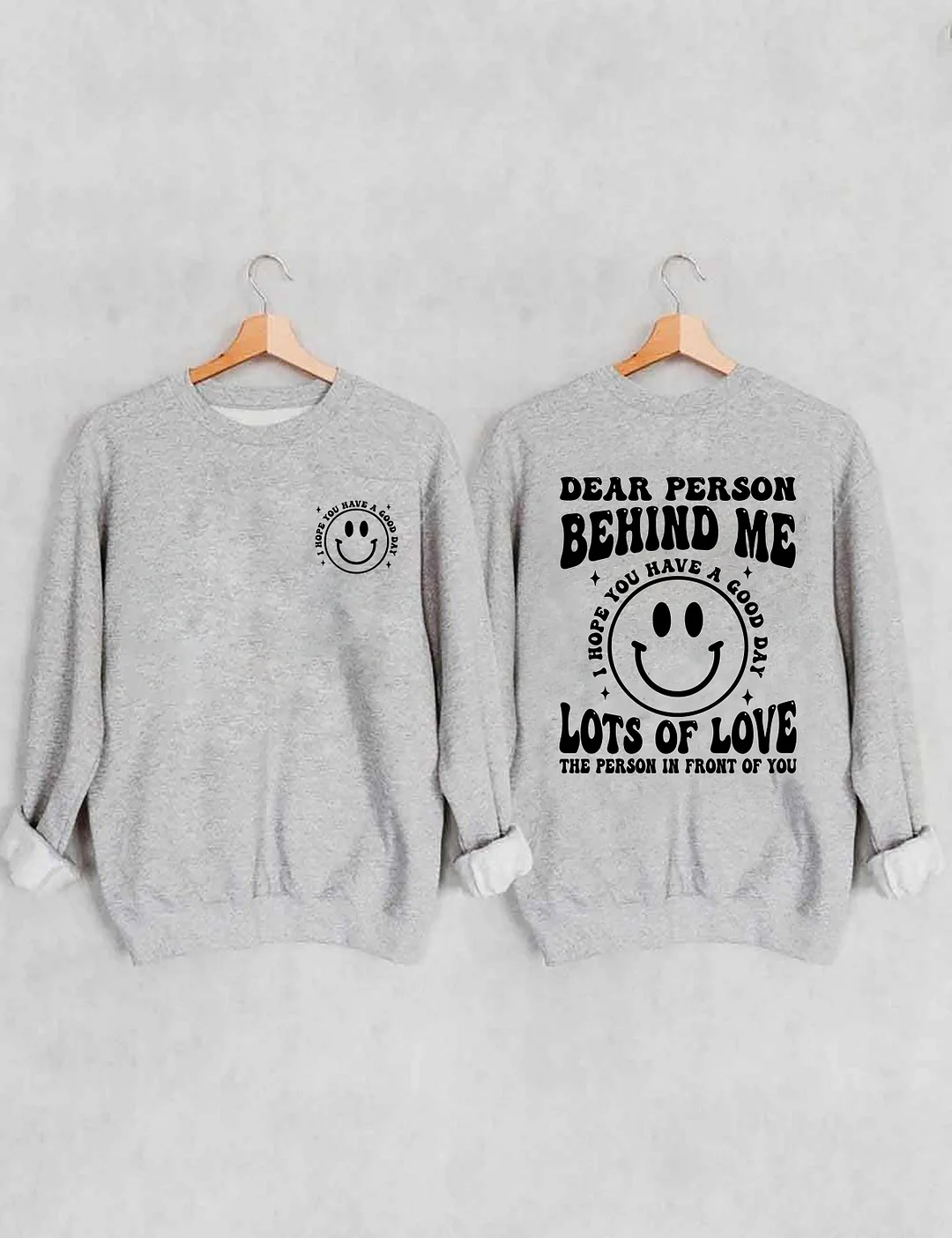 Dear Person Behind  Me Sweatshirt