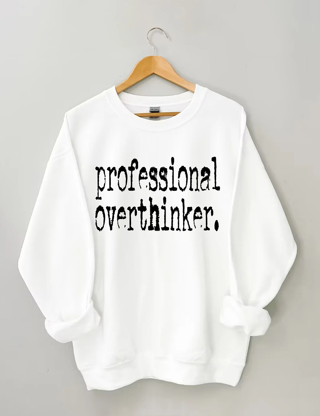 Professional Overthinker Sweatshirt