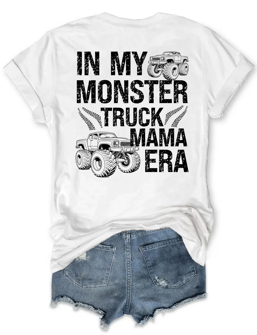 In My Monster Truck Mama Era T-shirt