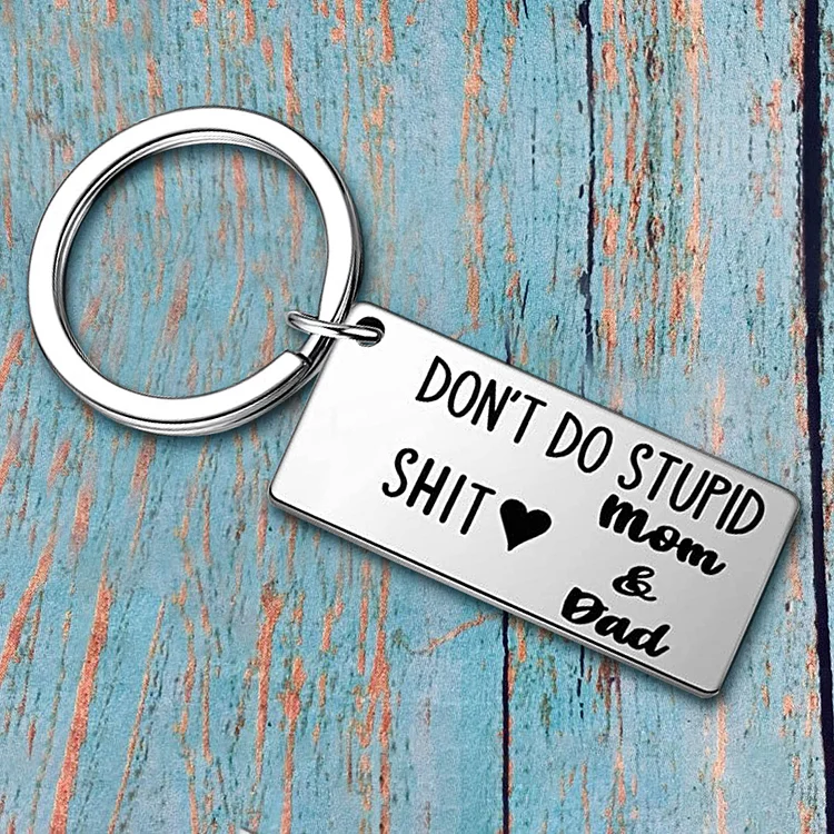 Don't Do Stupid Keychain From Mom & Dad Keychain Funny Gifts for Kids