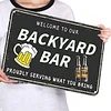 Welcome To Our Backyard Bar - Metal Tin Signs(8*12Inch/12*16Inch) - Bar