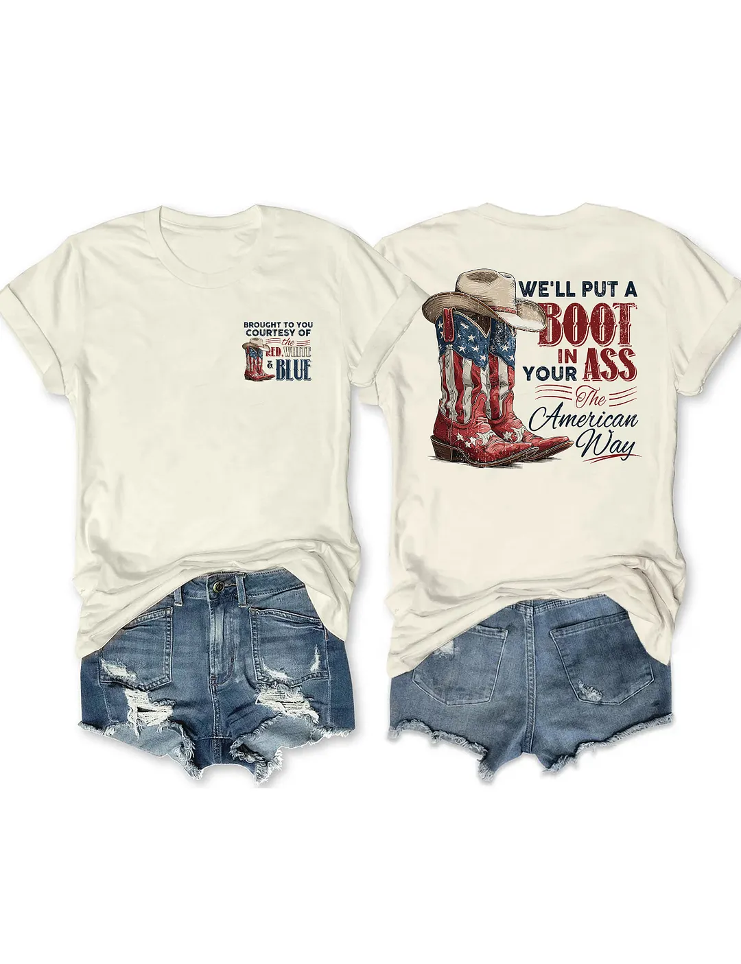 We'll Put A Boot In Your Ass The American Way T-shirt