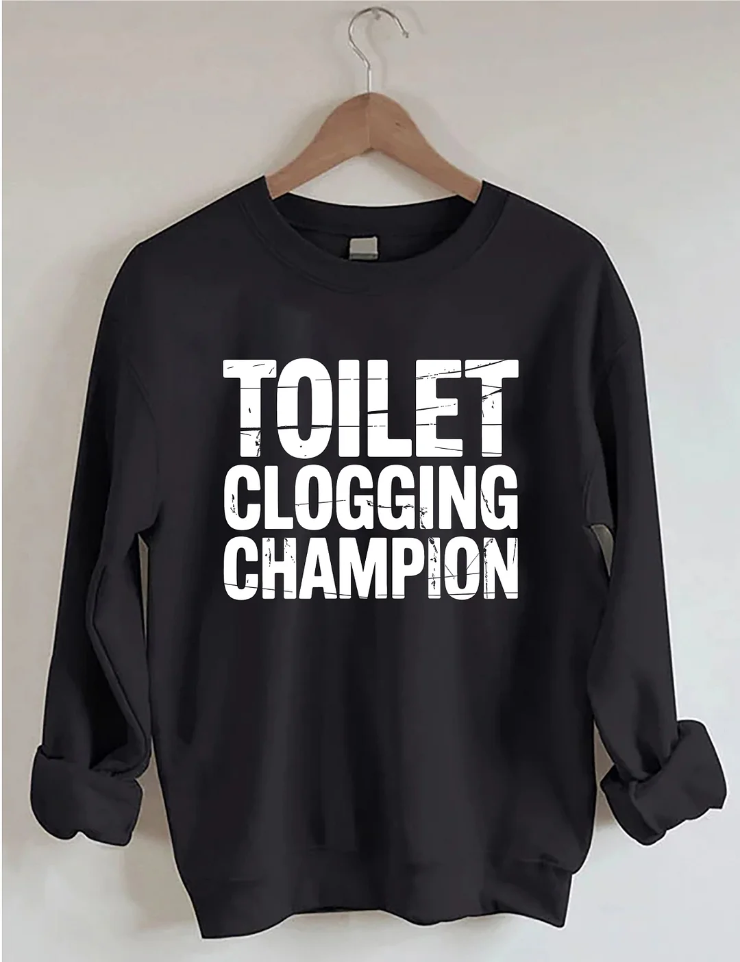 Toilet Clogging Champion Sweatshirt