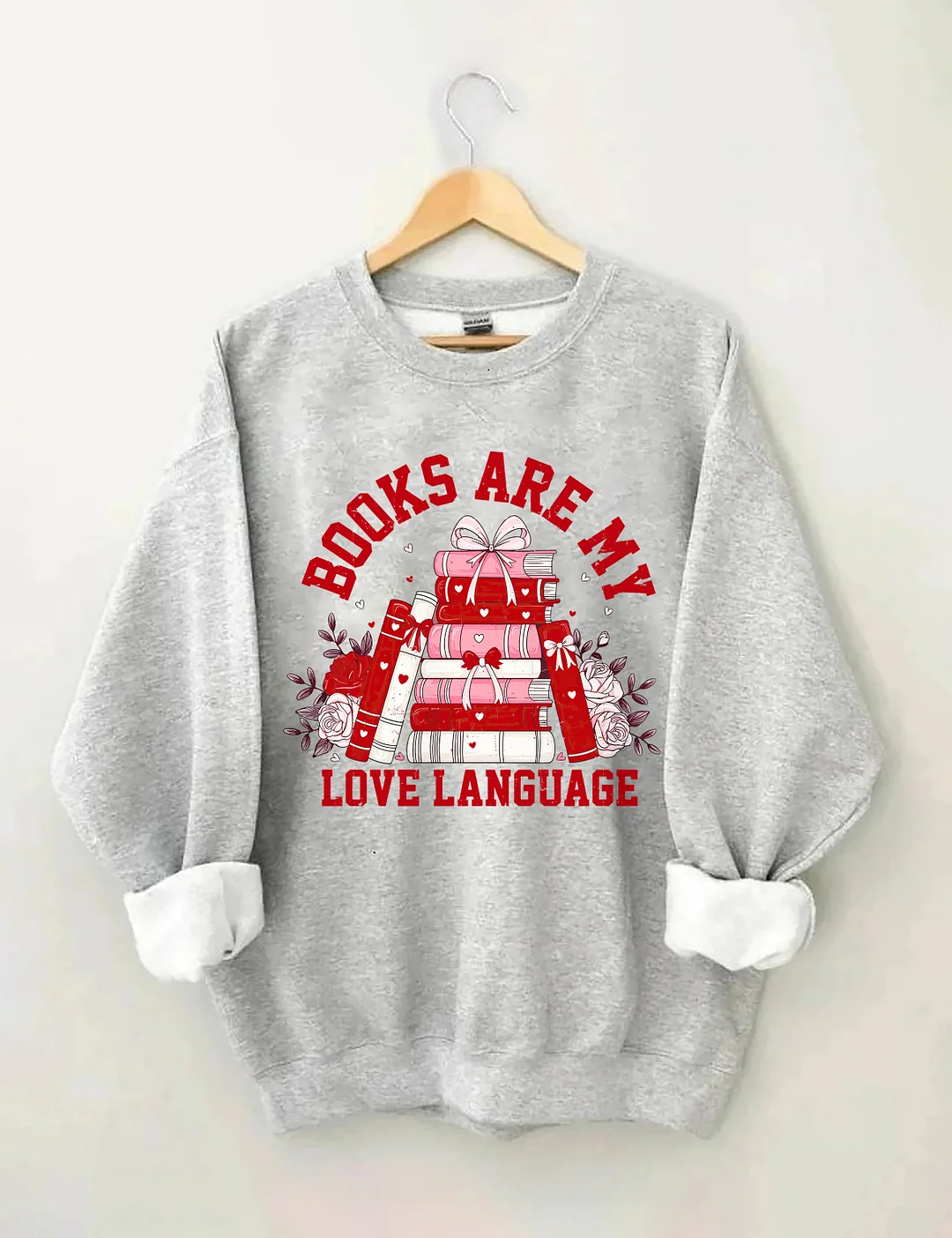 Books Are My Love Language Sweatshirt 