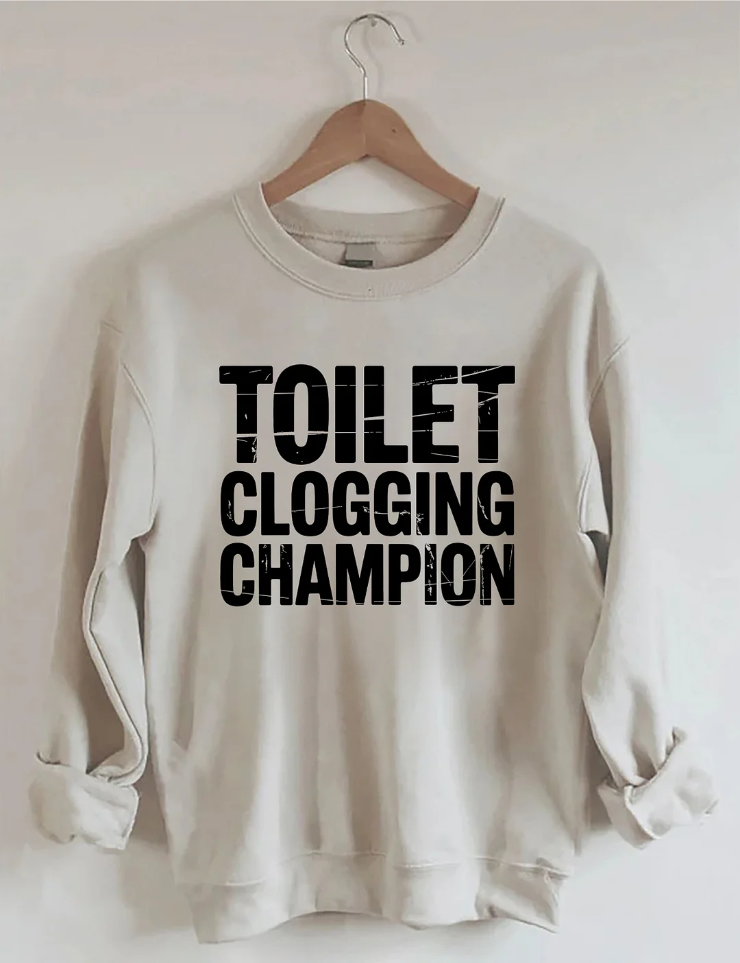 Toilet Clogging Champion Sweatshirt
