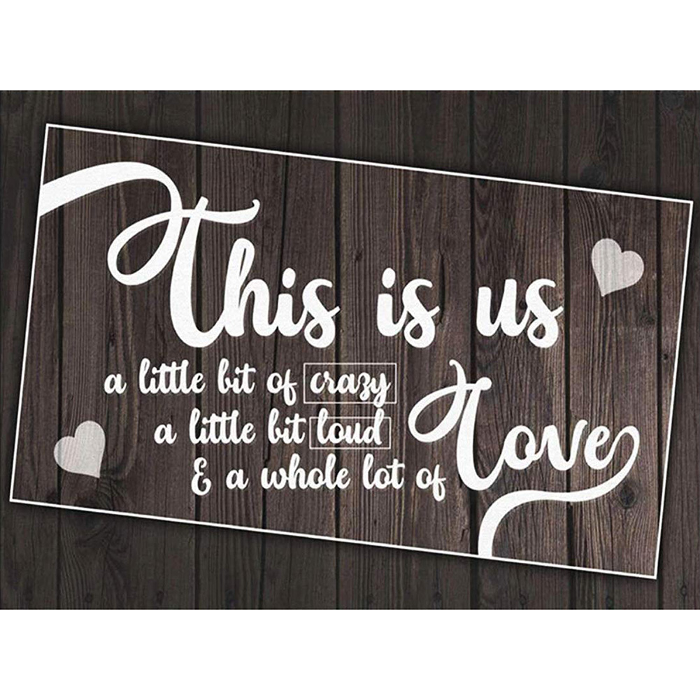 

40*30CM - This Is Us Letters - Round Drill Diamond Painting, 501 Original