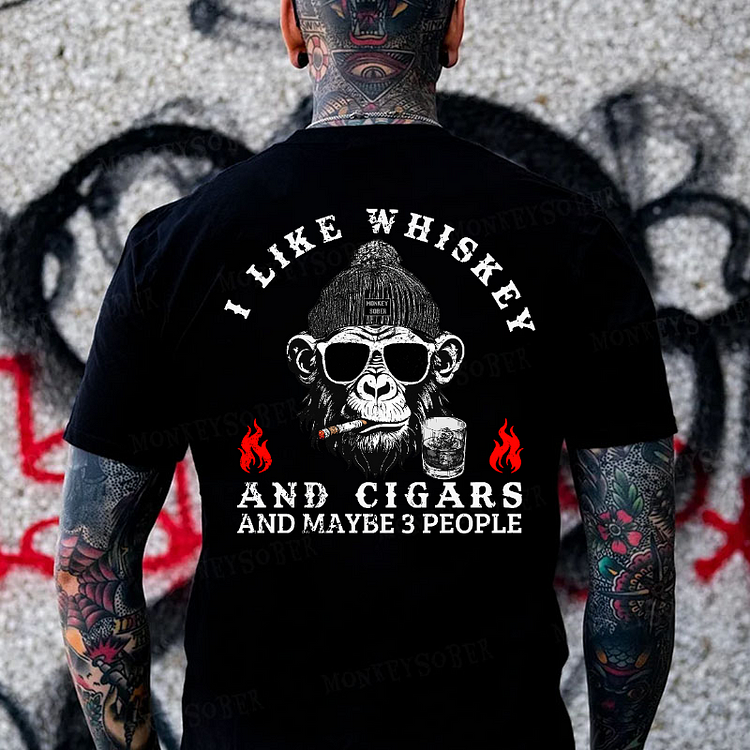 I Like Whiskey And Cigars And Maybe 3 People Monkey T-shirt